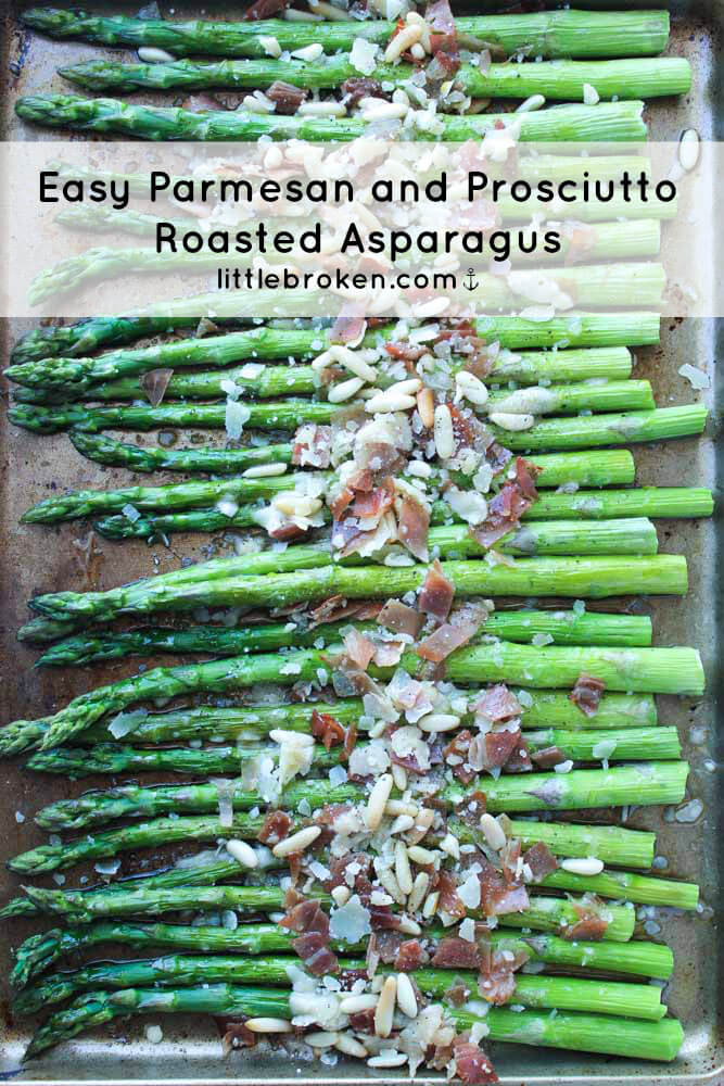 Easy Parmesan and Prosciutto Roasted Asparagus Little Broken