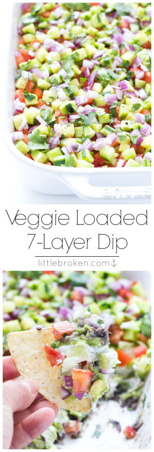 Veggie Loaded 7-Layer Dip - Little Broken