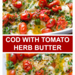 baked cod with fresh tomato herb butter