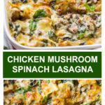 chicken mushroom and spinach lasagna