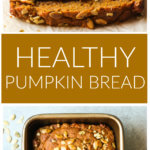 Long image of healthy pumpkin bread recipe