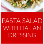 Veggie Pasta Salad with Italian Dressing - Little Broken