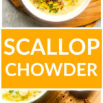 Long image of scallop chowder recipe in white bowls with title in the middle