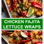 baked chicken fajita lettuce wraps